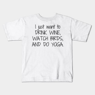 Wine, birds and yoga Kids T-Shirt